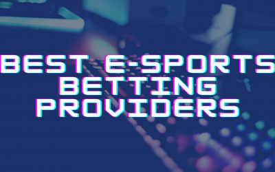 The Best E-Sports Betting Providers